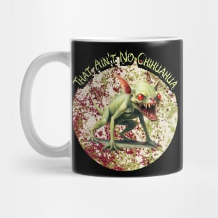 That Ain't No Chihuahua Graphic Mug